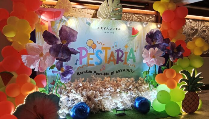 Pestaria by ARYADUTA: Cara Baru Rayakan Momen Spesial Jadi Tak Terlupakan”